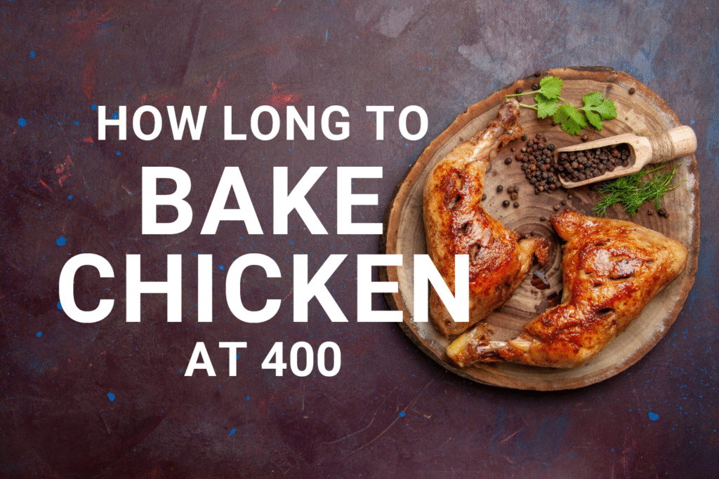 How long does it take to bake chicken at 400